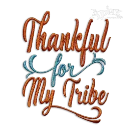 Thankful for My Tribe Family Machine Embroidery Design