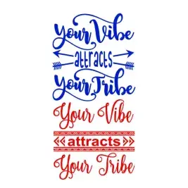 Your Vibe Attracts Your Tribe SVG Cuttable Design