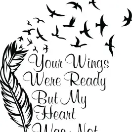 Your Wings Were Ready But My Heart Was Not SVG Cuttable File