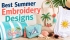 best Summer Embroidery Designs
