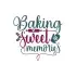 Baking Sweet Memories SVG Cuttable Design