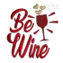 Be Wine -  Mine Valentine Day Machine Embroidery Design - Apex