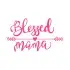 Blessed Mama Little Blessing SVG Cuttable Design