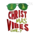 Christmas Vibes Only Machine Embroidery Design
