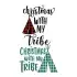 Christmas With My Tribe SVG Cuttable Design