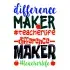 Difference Maker Teacher Life SVG Cuttable Design