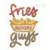 Fries Before Guys Embroidery Design