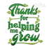 Thank You For Helping Me Grow Machine Embroidery Design Apex