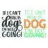 I Can't Bring My Dog I'm Not Going SVG Cuttable Design
