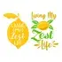 Living My Zest Life SVG Cuttable Design