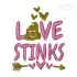 Love Stinks Embroidery Design