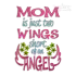 Mom is Just Two Wings Short of an Angel Embroidery Design