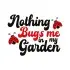 Nothing Bugs Me Garden SVG Cuttable Design