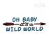 Oh Baby It's a Wild World Machine Embroidery Design
