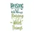 Raising Wild Things SVG Cuttable Design