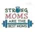Strong Moms are the Best Machine Embroidery Design - Apex