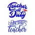 Teacher Off Duty SVG Cuttable Design