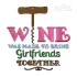 Wine Bring Girlfriends Best Friends Together Machine Embroidery Design by Apex