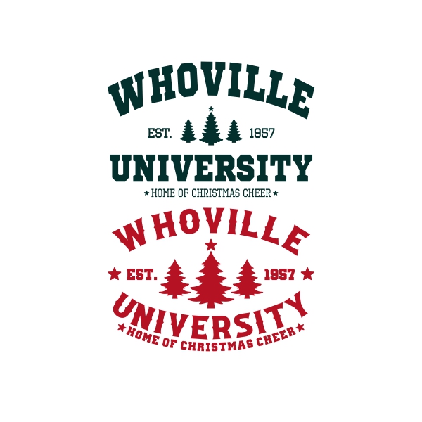 Whoville University est. 1957 Home of Christmas Cheer